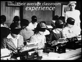 their average classroom
    experience
 