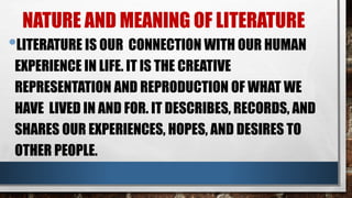 •LITERATURE COMES FROM LATIN WORD “LITTERATURA” WHICH
•MEANS WRITING FORMED WITH LETTERS” HOWEVER,
LITERATURE IS NOT ONLY ...