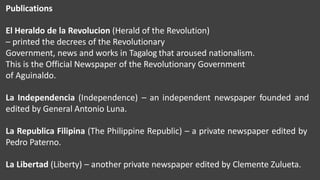 Publications
El Heraldo de la Revolucion (Herald of the Revolution)
– printed the decrees of the Revolutionary
Government,...
