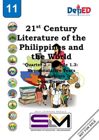 21st
Century
Literature of the
Philippines and
the World
Quarter 2 – Module 1.3:
Representative Texts
and Authors
from Europe
11
 