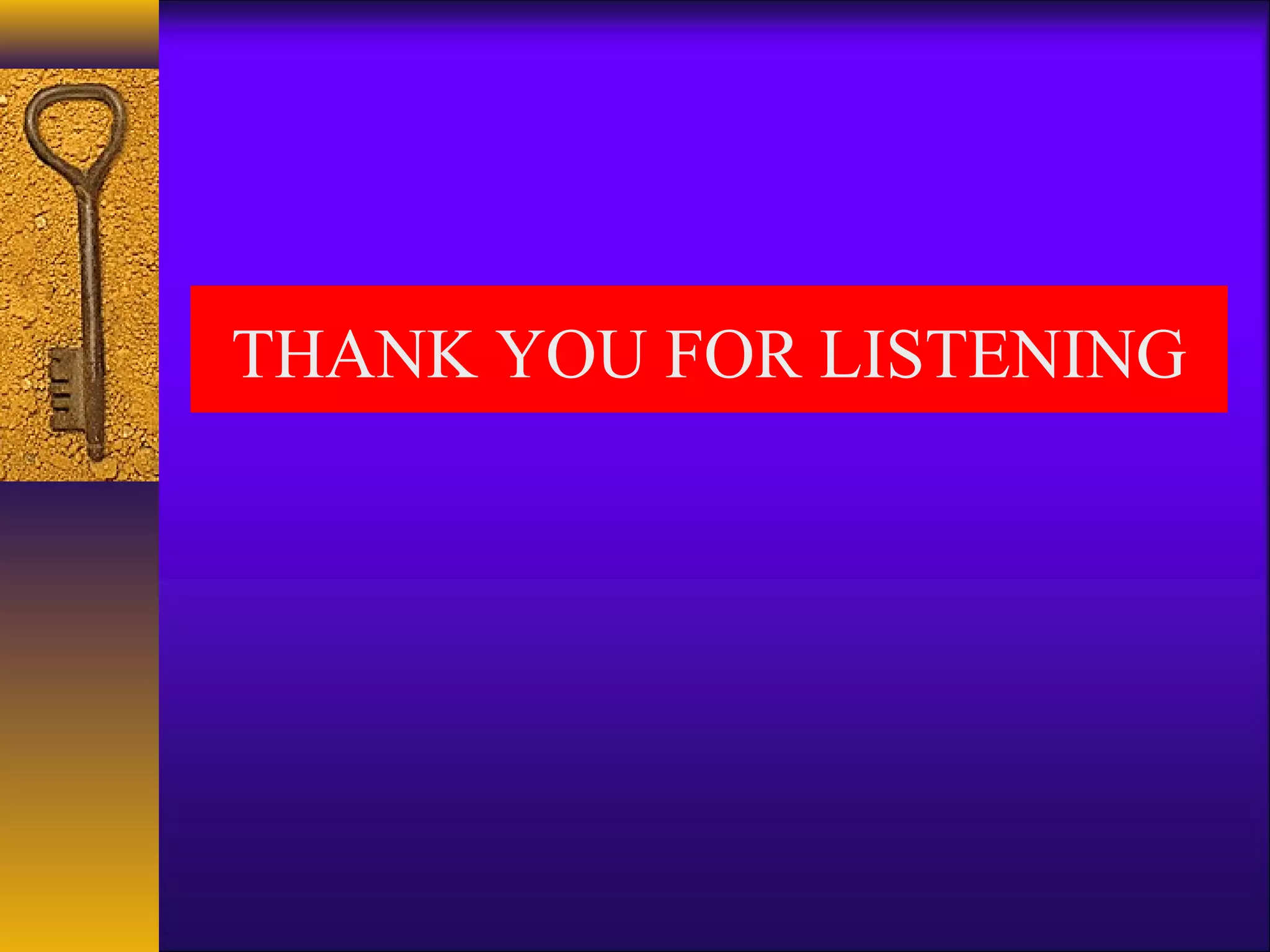 THANK YOU FOR LISTENING
 