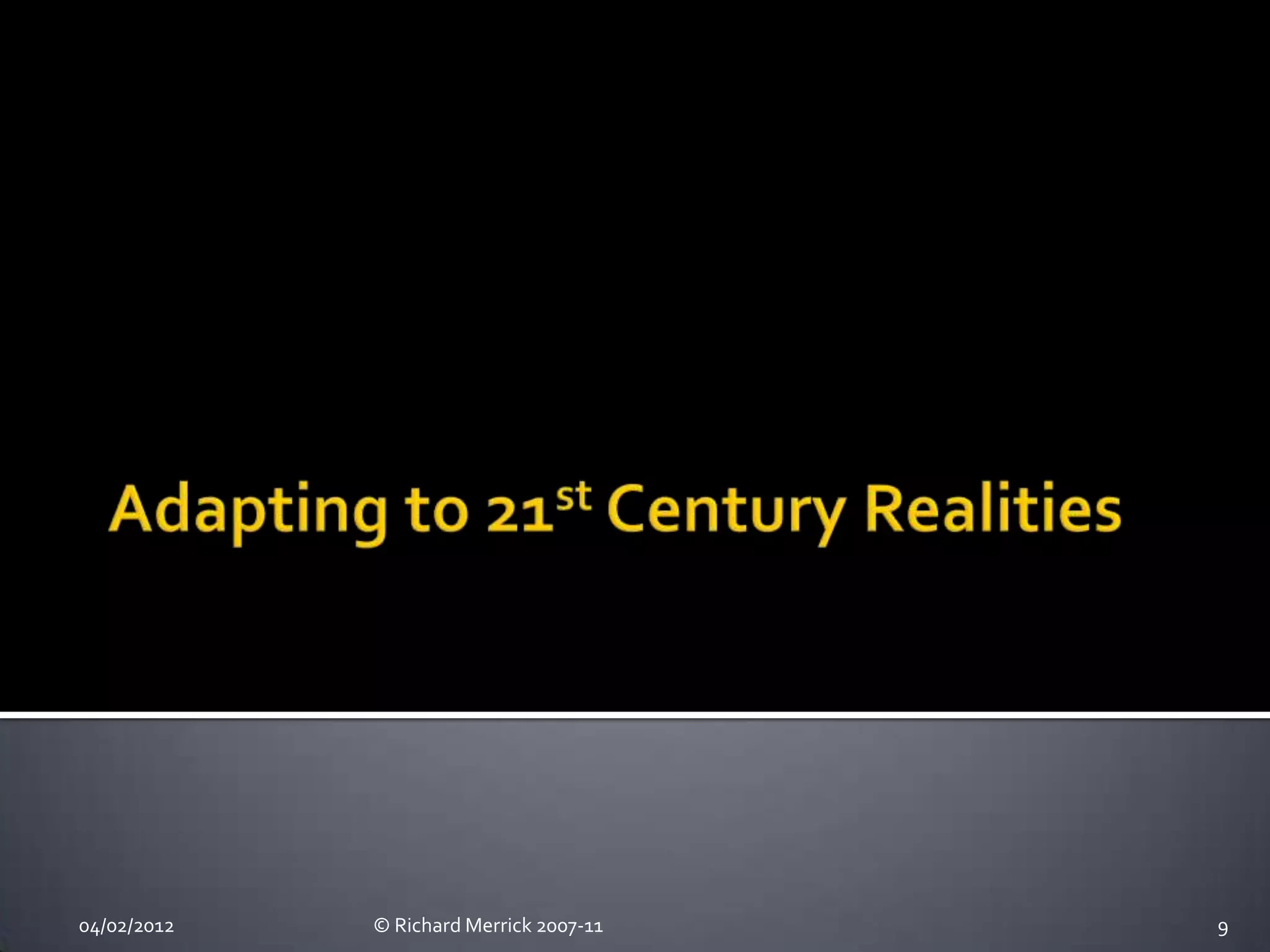 04/02/2012   © Richard Merrick 2007-11   9
 