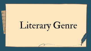 Literary Genre
 