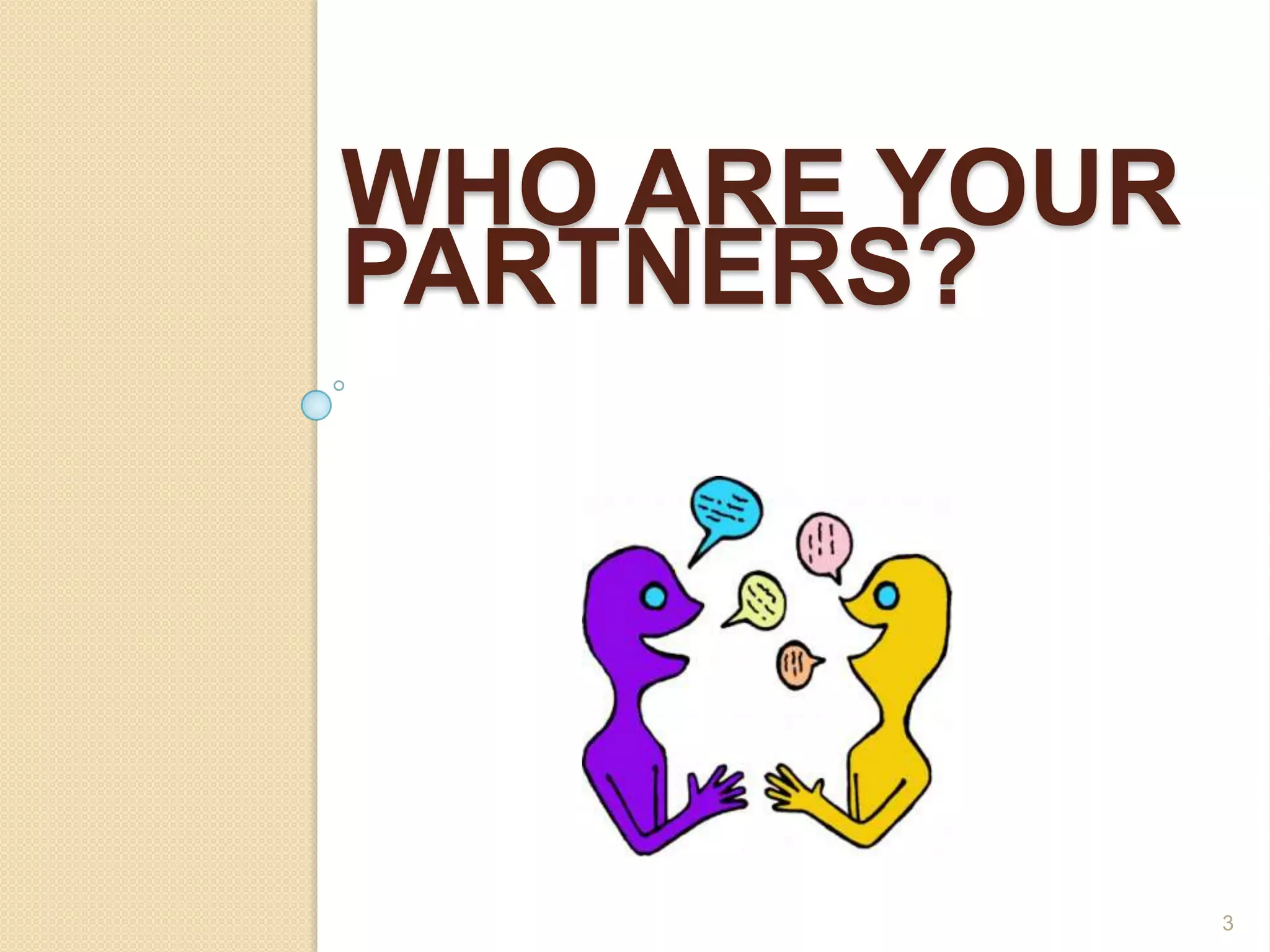 Who are Your partners?3