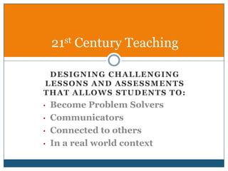 P21 ResourcesThe MILE Guide Self-Assessment Tool (visual mapping and self-assessment tool)Implementation Guiding Recommendations (promising practices to implement a 21st century skills model for learning)P21 Framework (expectations and supports for 21st century student outcomes)Route 2121st Century Skills MapsICT Literacy Maps