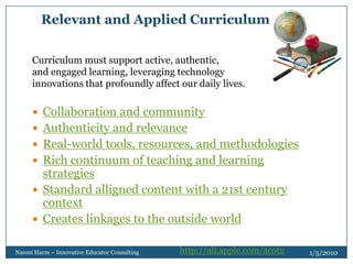 Assessment: How Will You Assess 21st Century Skills in your Program & ClassroomIdentify components of project where a change in the application of 21st Century Skills should occur.Self Assessments of 21st Century Skills and NETSP21 Assessment Guidelines Promising Practices in Formative AssessmentsBiology example