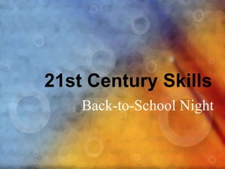 Back-to-School Night 21st Century Skills 