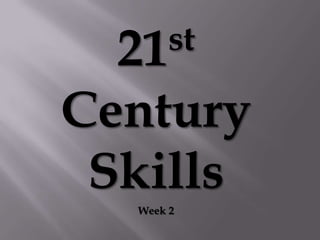 21st Century Skills Week 2 
