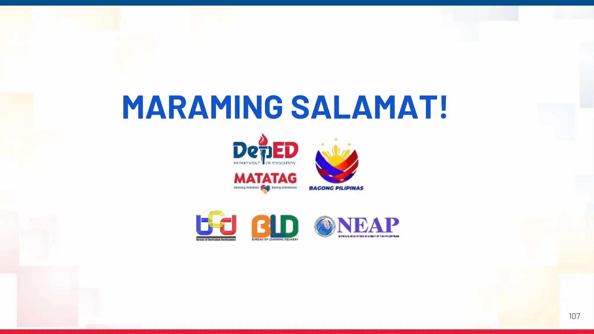 MARAMING SALAMAT!
107
 