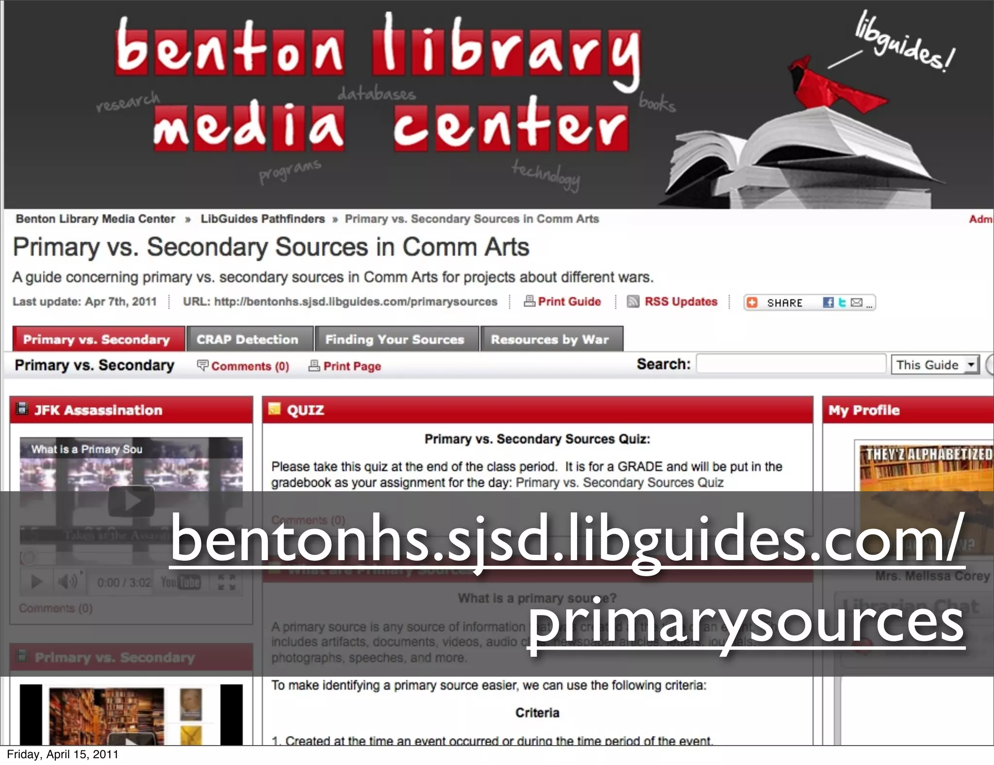 bentonhs.sjsd.libguides.com/
                                     primarysources
Friday, April 15, 2011
 