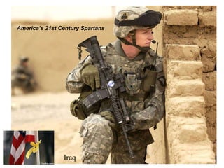 Iraq  America’s 21st Century Spartans 