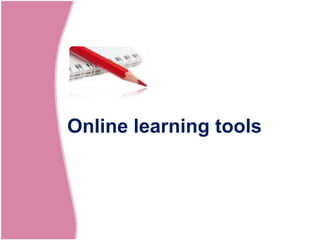 Online learning tools
 