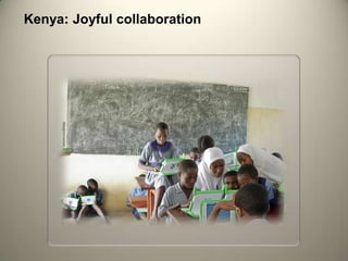 Kenya: Joyful collaboration
 