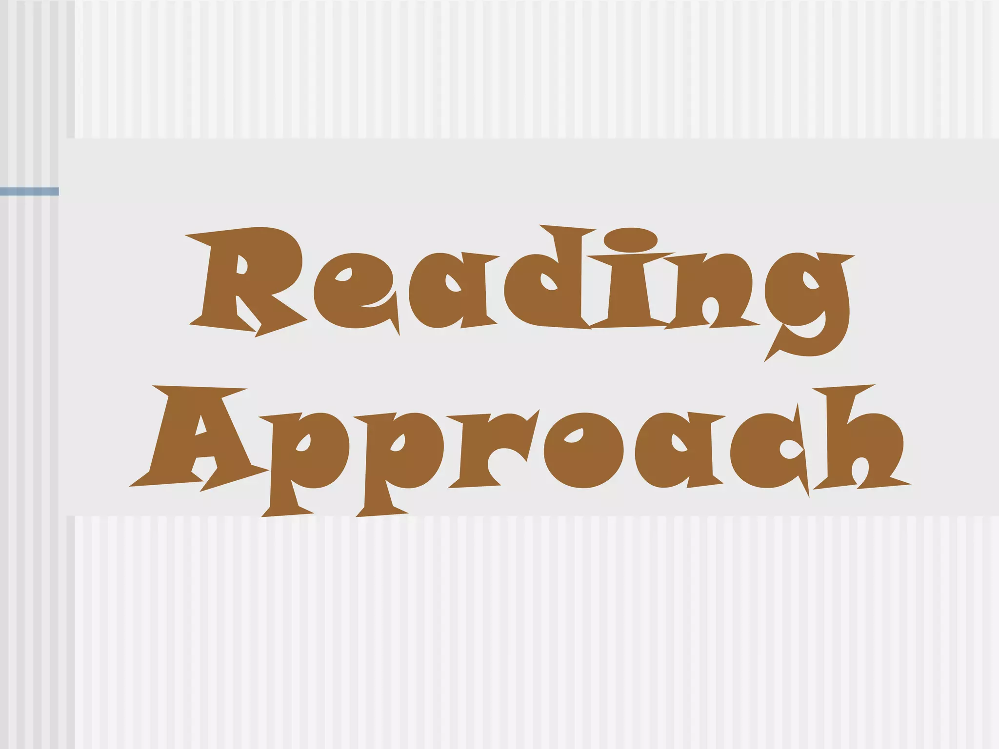 Reading
Approach
 