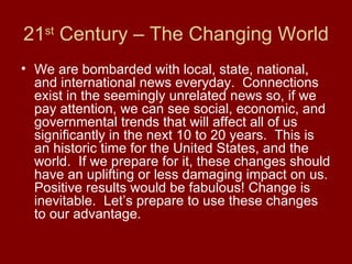 21 st  Century – The Changing World ,[object Object]
