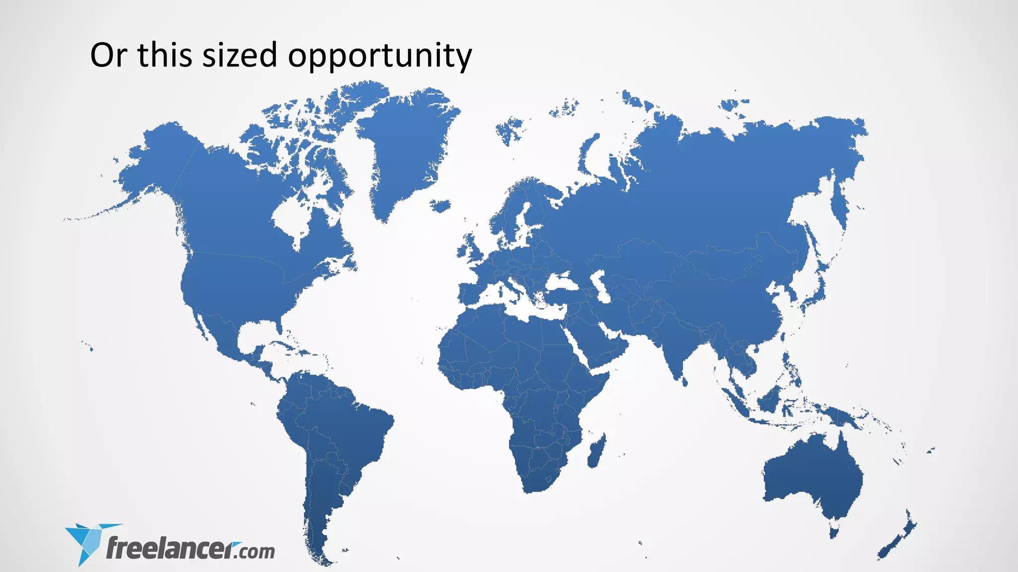 Or this sized opportunity
 