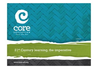 21st Century learning, the imperative
 