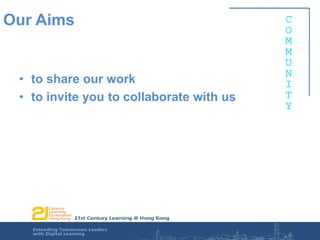 to share our workto invite you to collaborate with usOur Aims