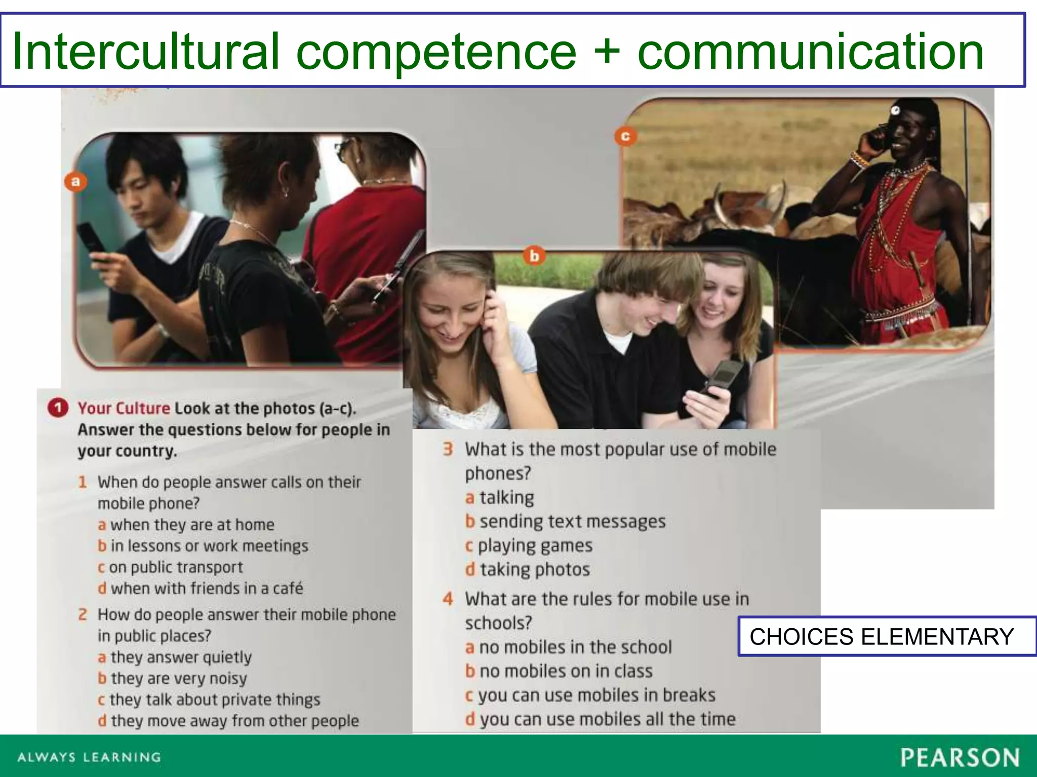 Intercultural competence + communication




                              CHOICES ELEMENTARY
 