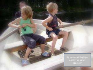 De meeste uitdagingen
             moeten we samen
                oppakken
3-4-2012
 