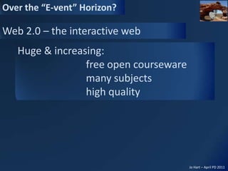 Web 2.0 – the interactive webHuge & increasing:			free open courseware		many subjects		high quality