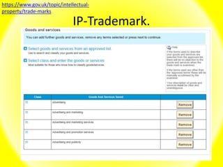 IP-Trademark.
https://www.gov.uk/topic/intellectual-
property/trade-marks
 