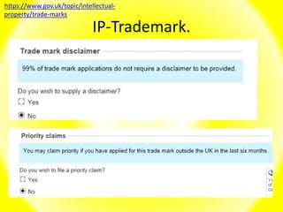 IP-Trademark.
https://www.gov.uk/topic/intellectual-
property/trade-marks
 