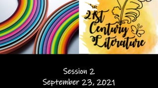 Session 2
September 23, 2021
 