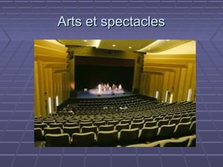 Arts et spectacles
 