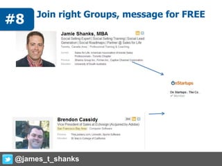 #8: Join right Groups, message for FREE
@james_t_shanks
#8
 