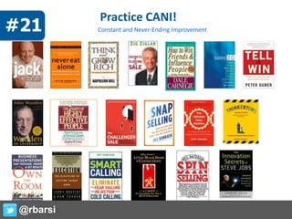 Practice CANI!
Constant and Never-Ending Improvement
@rbarsi
#21
 