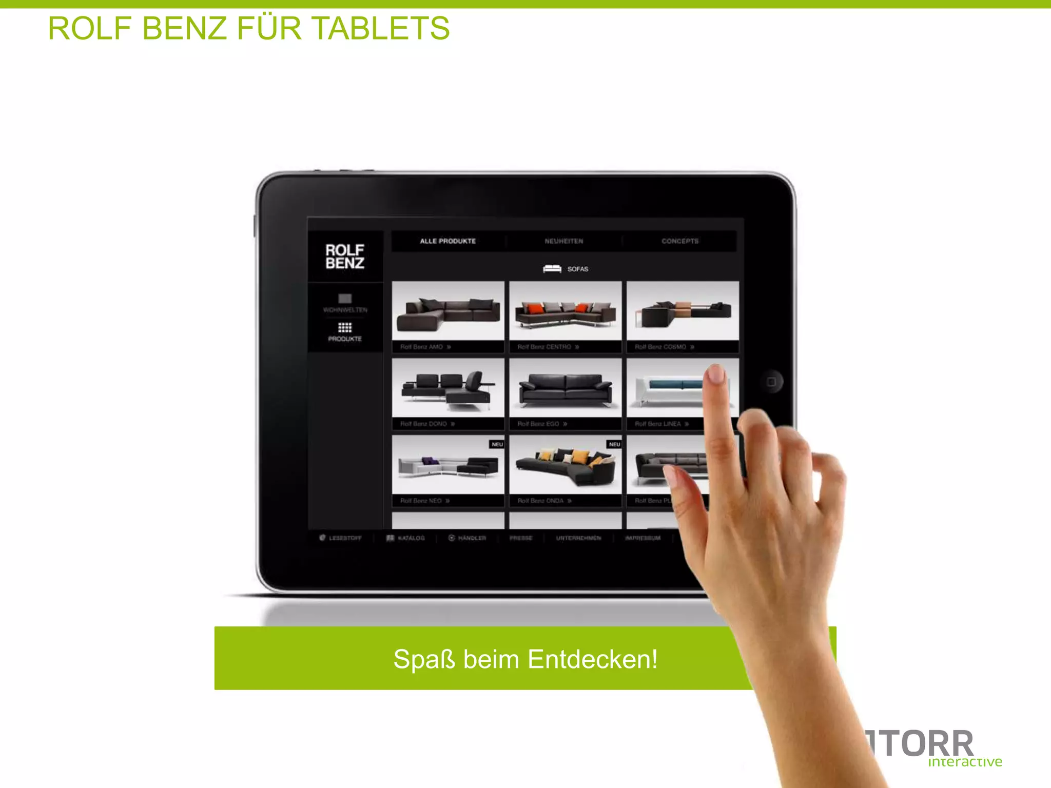 ROLF BENZ FÜR TABLETS




                 Spaß beim Entdecken!
 