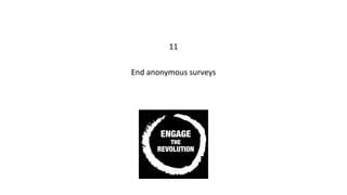 11
End	anonymous	surveys
 
