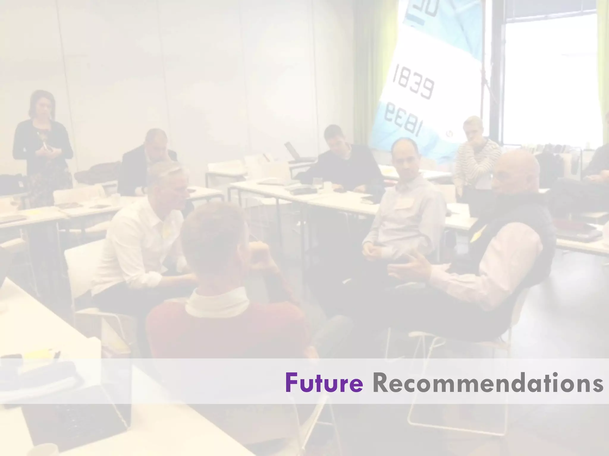 Future Recommendations
 