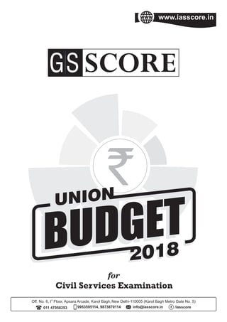 www.iasscore.in
GSSCO
RE
1
Union Budget (2018)
Notes...
 