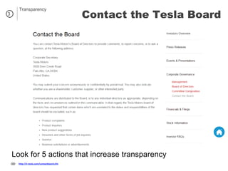 http://ir.tesla.com/contactboard.cfm
Look for 5 actions that increase transparency
Contact the Tesla Board3
Transparency
 