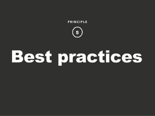 Best practices
5
 