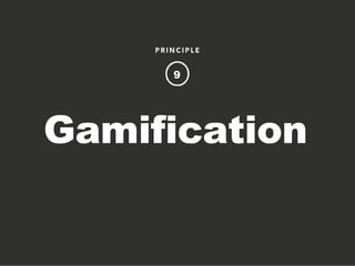Gamification
9
 