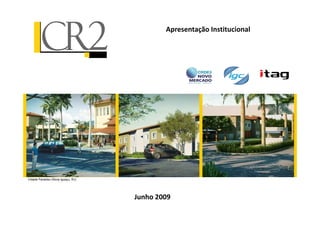 Apresentação Institucional




Cidade Paradiso (Nova Iguaçu, RJ)




                                    Junho 2009
 