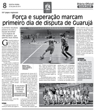 8           sextA-feiRA
            22 de julho de 2011
                                                                                                                                           Diário Oficial
                                                                                                                                            GUARUJÁ

55º jogos regionais


     Força e superação marcam
 primeiro dia de disputa de Guarujá
O primeiro resultado                                                                                                                      como estímulo para o time
                                Fotos Divulgação




                                                                                                                                          guarujaense, que enfrenta San-
positivo foi com a                                                                                                                        tos, hoje, às 15h30. “Tivemos
equipe de biribol                                                                                                                         um jogo muito parelho contra
(uma espécie de                                                                                                                           Ribeirão e mostramos que esta-
                                                                                                                                          mos forte para a competição”,
vôlei aquático), que                                                                                                                      disse o técnico da equipe, Paulo
garantiu duas vitórias                                                                                                                    Montovanelli. O vôlei femi-




G
                                                                                                                                          nino, em partida contra São
             uarujá já respira os
                                                                                                                                          Vicente, perdeu por 2 a 0.
             Jogos Regionais.
                                                                                                                                              Já durante o jogo contra
             No primeiro dia
                                                                                                                                          São Bernardo, Guarujá per-
             de competições
                                                                                                                                          deu por 4 a 2 no futsal mas-
em Santo André, a Pérola do
                                                                                                                                          culino. A partida disputada,
Atlântico entrou na disputa em
                                                                                                                                          com muitos gols perdidos, foi
diversas modalidades, mostran-
                                                                                                                                          decisivo para a derrota guaru-
do força e vontade de vencer. O
                                                                                                                                          jaense, que ainda perdeu um
primeiro resultado positivo foi
                                                                                                                                          pênalti e tomou dois gols no
com a equipe de biribol (uma
                                                                                                                                          contra-ataque.
espécie de vôlei aquático), com
duas vitórias, sobre Mongaguá
e Santo André, e assim con-                                                                                                                 acomPanhe
quistaram a classificação para                                                                                                              em temPo real
a próxima fase.                                                                                                                                A Prefeitura dispo-
     O jogo contra a equipe da                                                                                                              nibiliza um blog, twitter
Baixada Santista foi vencido                                                                                                                e facebook para quem
                                      Mesmo com a                   pes – Perder no primeiro jogo      perdeu por 1 a 0. A disciplina
por W.O., pois os adversários                                                                                                               deseja acompanhar, em
                                      derrota, Guarujá              não é algo que abala as equi-      tática na defesa, imposta pelo
não compareceram à piscina            segue confiante na                                                                                    tempo real, os resulta-
                                                                    pes de futsal feminino, vôlei      técnico Mojica, foi seguida à
da Associação dos Servidores          competição                                                                                            dos dos Jogos. O blog é
                                                                    masculino, vôlei feminino e        risca. Porém, o ataque, que
Públicos de São Bernardo.                                                                                                                   o http://jogosregionais.
                                                                    futsal masculino. Para ambas       tanto tentou marcar, não foi
Na segunda partida do dia, os                                                                                                               blogspot.com, o twitter e
                                                                    as equipes, o resultado negativo   eficiente e terminou a partida
guarujaenses venceram os an- campeonato de várzea da Ci-                                                                                    facebook são os oficiais da
                                                                    dá mais força para seguir na       no zero.
fitriões por 2 a 0 (com parciais dade, lutou, mas ficou apenas                                                                              Prefeitura (www.twitter.
                                                                    competição.                            Já no vôlei masculino, pla-
de 25-23 e 21-16).                no empate em sua partida de                                                                               com/guaruja_sp e www.
                                                                        Na manhã de ontem, a equi-     car de 2 a 1 para Ribeirão Pires
     O técnico da equipe crê estreia nos Jogos Regionais                                                                                    facebook.com/prefeitura.
                                                                    pe feminina de futsal entrou em    é reflexo de um jogo difícil.
que os resultados dão suporte de Santo André. Em uma                                                                                        guaruja).
                                                                    quadra contra Praia Grande e       A derrota no tie-break serviu
para Guarujá seguir forte na partida onde o time da Pérola
competição. “Nossa equipe do Atlântico mostrou supe-
chega à piscina                                 rioridade contra
embalada e temos         Os resultados Praia Grande, o
grandes chances                                 resultado de 1 a
de chegar mais em          podem ser            1 não refletiu o
frente e duelar con-       conferidos           panorama do que
tra São Bernardo,            no blog            foi jogado.
uma das melhores                                    O gol de Gua-
equipes do Brasil",
                        jogosregionais.
                                                rujá surgiu após
aponta. A próxima        blogspot.com uma arrancada de
partida do biribol                              Japa, que pedalou
de Guarujá é hoje, contra São e caiu na área. E o resultado foi
Bernardo do Campo.                um pênalti convertido por Ed-
                                  milson. O empate veio no fim
Futebol                           do jogo, com um gol de cabeça,
     A equipe guarujaense, for- após uma jogada confusa.
mada por atletas que jogam o          Derrotas não abalam equi-
 