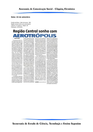 Data: 22 de setembro


Estado de Minas - Belo Horizonte - MG
Região central sonha com aerotrópolis
Caderno: 1º Caderno - Página: 20
Publicado: 22-09-2011
 