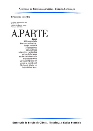 Data: 22 de setembro


O Tempo - Belo Horizonte - MG
Aparte - Uemg
Caderno: 1º Caderno - Página: 2
Publicado: 22-09-2011
 
