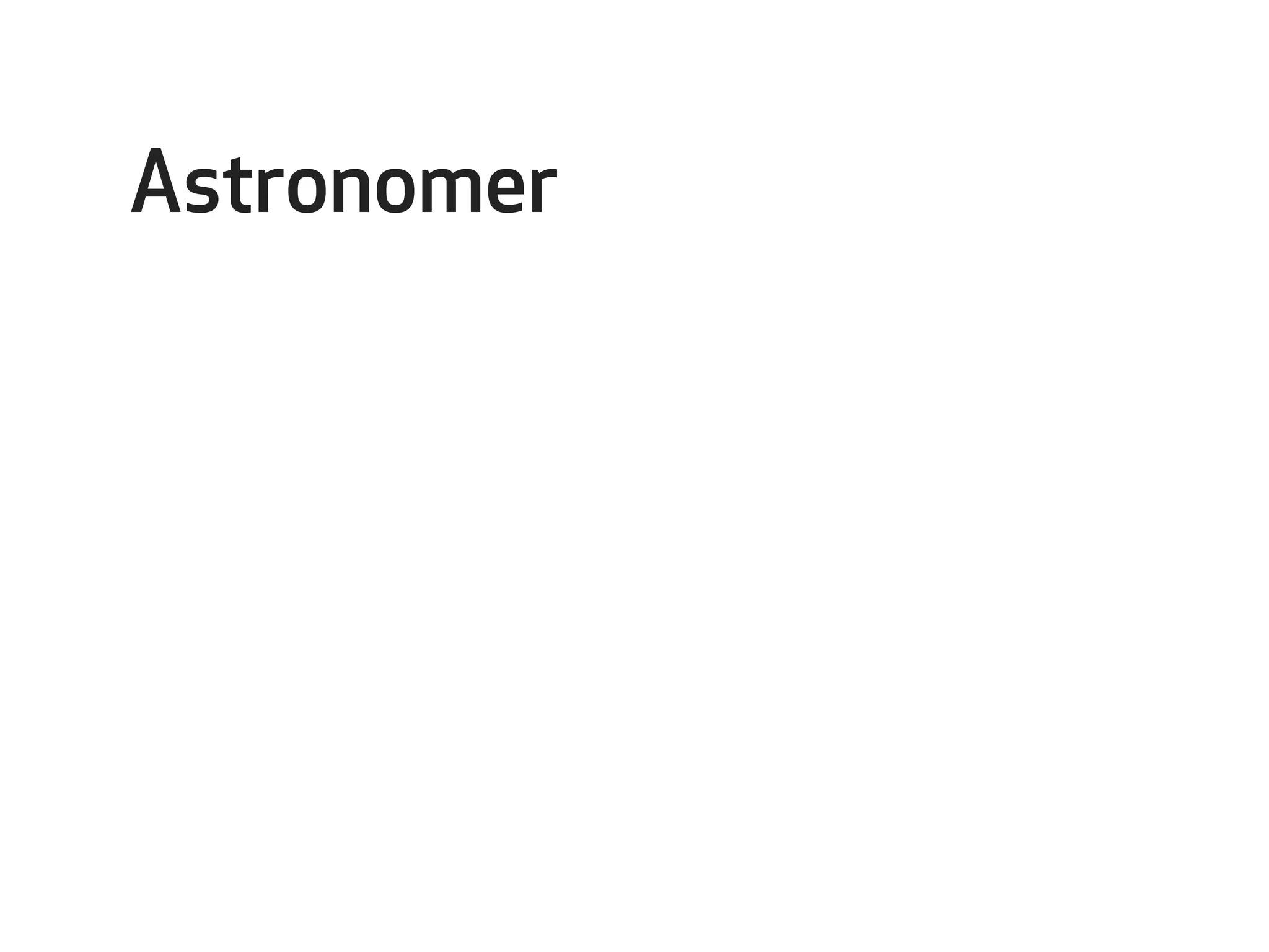 Astronomer 
 