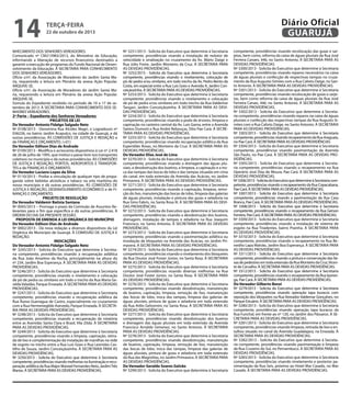 14

Diário Oficial
GUARUJÁ

terça-feira

22 de outubro de 2013

NHECIMENTO DOS SENHORES VEREADORES.
Comunicado nº CM213983/2013, do Ministério da Educação,
informando a liberação de recursos financeiros destinados a
garantir a execução de programas do Fundo Nacional de Desenvolvimento da Educação. À SECRETARIA PARA CONHECIMENTO
DOS SENHORES VEREADORES.
Ofício s/nº, da Associação de Moradores do Jardim Santa Maria, requerendo a leitura em Plenário da anexa Ação Popular.
ARQUIVE-SE.
Ofício s/nº, da Associação de Moradores do Jardim Santa Maria, requerendo a leitura em Plenário da anexa Ação Popular.
ARQUIVE-SE.
Súmula do Expediente recebido no período de 10 a 17 de setembro de 2013. À SECRETARIA PARA CONHECIMENTO DOS SENHORES VEREADORES.
2ª Parte – Expediente dos Senhores Vereadores:
PROJETOS DE LEI
Do Vereador Antonio Fidalgo Salgado Neto
Nº 0108/2013 - Denomina Rua Alcides Magri, o Logradouro nº
036226, no bairro Jardim Acapulco, na cidade de Guarujá, e dá
outras providências. ÀS COMISSÕES DE JUSTIÇA E REDAÇÃO e
de FINANÇAS E ORÇAMENTO. (+01)
Do Vereador Edilson Dias de Andrade
Nº 0109/2013 - Modifica e acrescenta dispositivos à Lei nº 2.418
de 26 de julho de 1995, que institui o passe livre nos transportes
coletivos no município e dá outras providências. ÀS COMISSÕES
DE JUSTIÇA E REDAÇÃO, PORTOS, AEROPORTOS E TRANSPORTES e de FINANÇAS E ORÇAMENTO.
Do Vereador Luciano Lopes da Silva
Nº 0110/2013 - Proíbe a vinculação de qualquer tipo de propaganda sobre bebidas alcóolicas e tabaco na orla marítima do
nosso município e dá outras providências. ÀS COMISSÕES DE
JUSTIÇA E REDAÇÃO, DESENVOLVIMENTO ECONÔMICO e de FINANÇAS E ORÇAMENTO.
PROJETO DE RESOLUÇÃO
Do Vereador Valdemir Batista Santana
Nº 0045/2013 – Prorroga o prazo da Comissão de Assuntos Relevantes para o fim que especifica e dá outras providências. À
ORDEM DO DIA DA PRESENTE SESSÃO.
PROPOSTA DE EMENDA A LEI ORGÂNICA DO MUNICÍPIO
Do Vereador Edilson Dias de Andrade
Nº 0002/2013 - Dá nova redação a diversos dispositivos da Lei
Orgânica do Município de Guarujá. À COMISSÃO DE JUSTIÇA E
REDAÇÃO.
INDICAÇÕES
Do Vereador Antonio Fidalgo Salgado Neto
Nº 3245/2013 - Solicita do Executivo que determine à Secretaria competente, providências visando a recuperação asfáltica
da Rua João Anselmo da Rocha, principalmente na altura do
nº 234, Jardim Boa Esperança. À SECRETARIA PARA AS DEVIDAS
PROVIDÊNCIAS.
Nº 3246/2013 - Solicita do Executivo que determine à Secretaria
competente, providências visando o nivelamento e colocação
de pó de pedra ou similares em todo o trecho da Rua Maria Geralda Valadão, Parque Enseada. À SECRETARIA PARA AS DEVIDAS
PROVIDÊNCIAS.
Nº 3247/2013 - Solicita do Executivo que determine à Secretaria
competente, providências visando a recuperação asfáltica da
Rua Áurea Guenagua de Castro, especialmente no cruzamento
com a Rua Hermenegildo Azevedo, Parque Enseada. À SECRETARIA PARA AS DEVIDAS PROVIDÊNCIAS.
Nº 3248/2013 - Solicita do Executivo que determine à Secretaria
competente, providências visando a recuperação da rotatória
entre as Avenidas Santa Clara e Brasil, Vila Zilda. À SECRETARIA
PARA AS DEVIDAS PROVIDÊNCIAS.
Nº 3249/2013 - Solicita do Executivo que determine à Secretaria
competente, providências visando a limpeza, capinação, retirada de lixo e complementação da instalação de manilhas na rede
de esgoto no trecho entre a Rua Luís Goes e Rua Leonidas Castilho de Souza, Jardim Conceiçãozinha. À SECRETARIA PARA AS
DEVIDAS PROVIDÊNCIAS.
Nº 3250/2013 - Solicita do Executivo que determine à Secretaria
competente, providências visando melhorias na iluminação e recuperação asfáltica da Rua Major Manoel Fernandes Neto, Jardim Três
Marias. À SECRETARIA PARA AS DEVIDAS PROVIDÊNCIAS.

Nº 3251/2013 - Solicita do Executivo que determine à Secretaria
competente, providências visando a instalação de redutor de
velocidade e sinalização no cruzamento da Av. Mário Daige e
Rua Júlio Freire, Jardim Monteiro da Cruz. À SECRETARIA PARA
AS DEVIDAS PROVIDÊNCIAS.
Nº 3252/2013 - Solicita do Executivo que determine à Secretaria
competente, providências visando o nivelamento, colocação de
pó de pedra e/ou similares, em todo trecho da Av. Pedro Bento da
Costa, em especial entre a Rua Luis Goes e Avenida A, Jardim Conceiçãozinha. À SECRETARIA PARA AS DEVIDAS PROVIDÊNCIAS.
Nº 3253/2013 - Solicita do Executivo que determine à Secretaria
competente, providências visando o nivelamento e colocação
de pó de pedra e/ou similares em todo trecho da Rua Valdemar
Tangari, Jardim Conceiçãozinha. À SECRETARIA PARA AS DEVIDAS PROVIDÊNCIAS.
Nº 3254/2013 - Solicita do Executivo que determine à Secretaria
competente, providências visando a poda de árvores, limpeza e
capinação no canteiro central da Av. Luis Gama, entre a Avenida
Santos Dumont e Rua André Rebouças, Sítio Pae Cará. À SECRETARIA PARA AS DEVIDAS PROVIDÊNCIAS.
Nº 3255/2013 - Solicita do Executivo que determine à Secretaria
competente, providências visando recuperação asfáltica da Rua
Esperidião Rosas, no Monteiro da Cruz. À SECRETARIA PARA AS
DEVIDAS PROVIDÊNCIAS.
Do Vereador Elias José de Lima
Nº 3270/2013 - Solicita do Executivo que determine à Secretaria
competente, providências visando a drenagem das águas pluviais, a desobstrução dos bueiros, a limpeza, a capinação e a troca das tampas das bocas de lobo e das tampas situadas em cima
do canal, em toda extensão da Avenida das Acácias, no Jardim
Primavera. À SECRETARIA PARA AS DEVIDAS PROVIDÊNCIAS.
Nº 3271/2013 - Solicita do Executivo que determine à Secretaria
competente, providências visando a capinação, limpeza, remoção do lixo, manutenção das bocas de lobo, limpeza das galerias
de águas pluviais, instalação e pintura das guias e zeladoria na
Rua Gino Fabris, no Santa Rosa III. À SECRETARIA PARA AS DEVIDAS PROVIDÊNCIAS.
Nº 3272/2013 - Solicita do Executivo que determine à Secretaria
competente, providências visando a desobstrução dos bueiros,
drenagem, instalação de tampas e zeladoria na Rua Joaquim
Francisco, no Santo Antonio. À SECRETARIA PARA AS DEVIDAS
PROVIDÊNCIAS.
Nº 3273/2013 - Solicita do Executivo que determine à Secretaria
competente, providências visando a pavimentação asfáltica ou
instalação de bloquetes na Avenida das Acácias, no Jardim Primavera. À SECRETARIA PARA AS DEVIDAS PROVIDÊNCIAS.
Nº 3274/2013 - Solicita do Executivo que determine à Secretaria
competente, providências visando o nivelamento dos bloquetes
da Rua Doutor José Foster Júnior, no Santa Rosa. À SECRETARIA
PARA AS DEVIDAS PROVIDÊNCIAS.
Nº 3275/2013 - Solicita do Executivo que determine à Secretaria
competente, providências visando diversas melhorias na Rua
Doutor José Foster Júnior, no Santa Rosa. À SECRETARIA PARA
AS DEVIDAS PROVIDÊNCIAS.
Nº 3276/2013 - Solicita do Executivo que determine à Secretaria
competente, providências visando desobstrução, manutenção
de bueiros, capinação, limpeza, remoção de lixo, manutenção
das bocas de lobo, troca das tampas, limpeza das galerias de
águas pluviais, pintura de guias e zeladoria em toda extensão
da Rua Atílio Gelsomini, no Santa Rosa. À SECRETARIA PARA AS
DEVIDAS PROVIDÊNCIAS.
Nº 3277/2013 - Solicita do Executivo que determine à Secretaria
competente, providências visando desobstrução dos bueiros
e drenagem das águas pluviais em toda extensão da Avenida
Francisco Arnaldo Gimenez, no Santo Antonio. À SECRETARIA
PARA AS DEVIDAS PROVIDÊNCIAS.
Nº 3278/2013 - Solicita do Executivo que determine à Secretaria
competente, providências visando desobstrução, manutenção
de bueiros, capinação, limpeza, remoção de lixo, manutenção
das bocas de lobo, troca das tampas, limpeza das galerias de
águas pluviais, pintura de guias e zeladoria em toda extensão
da Rua das Magnólias, no Jardim Primavera. À SECRETARIA PARA
AS DEVIDAS PROVIDÊNCIAS.
Do Vereador Geraldo Soares Galvão
Nº 3299/2013 - Solicita do Executivo que determine à Secretaria

competente, providências visando recolocação das guias e sarjetas, bem como, reforma da caixa de águas pluviais da Rua José
Ferreira Canaes, 446, no Santo Antonio. À SECRETARIA PARA AS
DEVIDAS PROVIDÊNCIAS.
Nº 3300/2013 - Solicita do Executivo que determine à Secretaria
competente, providências visando reparos necessários na caixa
de águas pluviais e confecção de respectivas tampas no cruzamento da Rua Augusto Simões com a Rua Calixto Daige, no Santo Antonio. À SECRETARIA PARA AS DEVIDAS PROVIDÊNCIAS.
Nº 3301/2013 - Solicita do Executivo que determine à Secretaria
competente, providências visando recolocação de guias e sarjetas, bem como reforma da caixa de águas pluviais da Rua José
Ferreira Canais, 446, no Santo Antonio. À SECRETARIA PARA AS
DEVIDAS PROVIDÊNCIAS.
Nº 3302/2013 - Solicita do Executivo que determine à Secretaria competente, providências visando reparos na caixa de águas
pluviais e confecção das respectivas tampas da Rua Augusto Simões com a Rua Calixto Daige, no Santo Antonio. À SECRETARIA
PARA AS DEVIDAS PROVIDÊNCIAS.
Nº 3303/2013 - Solicita do Executivo que determine à Secretaria
competente, providências visando recapeamento da Rua Araguaia,
no Pae Cará. À SECRETARIA PARA AS DEVIDAS PROVIDÊNCIAS.
Nº 3304/2013 - Solicita do Executivo que determine à Secretaria
competente, providências visando pavimentação da Avenida
São Paulo, no Pae Cará. À SECRETARIA PARA AS DEVIDAS PROVIDÊNCIAS.
Nº 3305/2013 - Solicita do Executivo que determine à Secretaria competente, providências visando o recapeamento na Rua
Operário José Dias de Moura, Pae Cará. À SECRETARIA PARA AS
DEVIDAS PROVIDÊNCIAS.
Nº 3306/2013 - Solicita do Executivo que determine à Secretaria competente, providências visando o recapeamento da Rua Copacabana,
Pae Cará. À SECRETARIA PARA AS DEVIDAS PROVIDÊNCIAS.
Nº 3307/2013 - Solicita do Executivo que determine à Secretaria
competente, providências visando a pavimentação da Rua Casa
Branca, Pae Cará. À SECRETARIA PARA AS DEVIDAS PROVIDÊNCIAS.
Nº 3308/2013 - Solicita do Executivo que determine à Secretaria
competente, providências visando o recapeamento da Rua Gerson
Ferreira, Pae Cará. À SECRETARIA PARA AS DEVIDAS PROVIDÊNCIAS.
Nº 3309/2013 - Solicita do Executivo que determine à Secretaria
competente, providências visando a instalação de sistema de
esgoto na Rua Tiradentes, bairro Prainha. À SECRETARIA PARA
AS DEVIDAS PROVIDÊNCIAS.
Nº 3310/2013 - Solicita do Executivo que determine à Secretaria
competente, providências visando o recapeamento na Rua Benedito Lapa Malvão, Jardim Boa Esperança. À SECRETARIA PARA
AS DEVIDAS PROVIDÊNCIAS.
Nº 3311/2013 - Solicita do Executivo que determine à Secretaria
competente, providências visando a pintura e conservação das faixas de pedestres em toda extensão da Rua Monteiro da Cruz, Vicente de Carvalho. À SECRETARIA PARA AS DEVIDAS PROVIDÊNCIAS.
Nº 3312/2013 - Solicita do Executivo que determine à Secretaria
competente, providências visando o recapeamento da Rua Iporanga, Pae Cará. À SECRETARIA PARA AS DEVIDAS PROVIDÊNCIAS.
Do Vereador Gilberto Benzi
Nº 3279/2013 - Solicita do Executivo que determine à Secretaria
competente, providências visando operação tapa buracos com
reposição dos bloquetes na Rua Vereador Valdemar Gonçalves, no
Parque Estuário. À SECRETARIA PARA AS DEVIDAS PROVIDÊNCIAS.
Nº 3280/2013 - Solicita do Executivo que determine à Secretaria
competente, providências visando operação tapa buracos da
Rua Funchal, em frente ao nº 120, no Jardim dos Pássaros. À SECRETARIA PARA AS DEVIDAS PROVIDÊNCIAS.
Nº 3281/2013 - Solicita do Executivo que determine à Secretaria
competente, providências visando limpeza, retirada de lixo e entulhos situado no canal da Avenida Guadalajara, na Enseada. À
SECRETARIA PARA AS DEVIDAS PROVIDÊNCIAS.
Nº 3282/2013 - Solicita do Executivo que determine à Secretaria competente, providências visando pavimentação e limpeza
da Rua Cruzeiro do Sul, no Pernambuco. À SECRETARIA PARA AS
DEVIDAS PROVIDÊNCIAS.
Nº 3283/2013 - Solicita do Executivo que determine à Secretaria
competente, providências visando nivelamento e posterior pavimentação da Rua Seis, próximo ao Hotel Mar Casado, no Mar
Casado. À SECRETARIA PARA AS DEVIDAS PROVIDÊNCIAS.

 