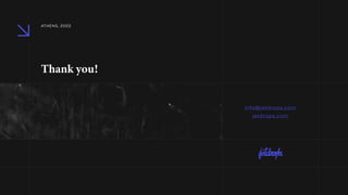 info@jetdrops.com
jetdrops.com
ATHENS, 2022
Thank you!
 