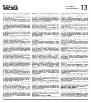 Diário Oficial
 GUARUJÁ
                                                                                                                                                  teRçA-feiRA
                                                                                                                                                  22 de novembro de 2011
                                                                                                                                                                                     13
taria competente, providências visando que sejam realizadas         Nº 5499/2011 - Solicita do Executivo que determine à Secreta-       competente, providências visando nivelamento de todas as ruas
reuniões entre técnicos da Prefeitura, Codesp, ACEG e Cons-         ria competente, providências visando a execução do serviço de       dos bairros Vila Nova Perequê, Jardim Cidamar, Jardim Umuara-
tran para definir as responsabilidades sobre a manutenção           tapa buracos no leito carroçável da Rua José Bispo dos Santos,      ma e Jardim Novo Horizonte, no Perequê. À SECRETARIA PARA
da Rua Idalino Pines (Rua do Adubo). À SECRETARIA PARA AS           Pae Cará. À SECRETARIA PARA AS DEVIDAS PROVIDÊNCIAS.                AS DEVIDAS PROVIDÊNCIAS.
DEVIDAS PROVIDÊNCIAS.                                               Nº 5500/2011 - Solicita do Executivo que determine à Secretaria     Nº 5468/2011 - Solicita do Executivo que determine à Secretaria
Nº 5484/2011 - Solicita do Executivo que determine à Secre-         competente, providências visando operação tapa buracos, lim-        competente, providências visando operação tapa buracos da
taria competente, providências visando a instalação de uma          peza e retirada de lixo e entulho da Rua Tambaú, no Pae Cará. À     Rua Manoel Góes, no Jardim Boa Esperança. À SECRETARIA PARA
unidade de Defensoria Pública. À SECRETARIA PARA AS DEVI-           SECRETARIA PARA AS DEVIDAS PROVIDÊNCIAS.                            AS DEVIDAS PROVIDÊNCIAS.
DAS PROVIDÊNCIAS.                                                   Nº 5501/2011 - Solicita do Executivo que determine à Secretaria     Nº 5469/2011 - Solicita do Executivo que determine à Secretaria
Nº 5485/2011 - Solicita do Executivo que determine à Secre-         competente, providências visando operação tapa buracos na           competente, providências visando operação tapa buracos na
taria competente, providências visando a execução do servi-         Rua Fernando da Silva Nascimento, no Pae Cará. À SECRETARIA         Rua Tambaú, em Vicente de Carvalho. À SECRETARIA PARA AS
ço de tapa buracos no leito carroçável da Rua Messias Borges,       PARA AS DEVIDAS PROVIDÊNCIAS.                                       DEVIDAS PROVIDÊNCIAS.
Santa Cruz dos Navegantes. À SECRETARIA PARA AS DEVIDAS             Nº 5502/2011 - Solicita do Executivo que determine à Secretaria     Nº 5470/2011 - Solicita do Executivo que determine à Secreta-
PROVIDÊNCIAS.                                                       competente, providências visando operação tapa buracos na           ria competente, providências visando operação tapa buracos
Nº 5486/2011 - Solicita do Executivo que determine à Secreta-       Rua Antonio Bento, no Pae Cará. À SECRETARIA PARA AS DEVI-          na Rua São Paulo, no Pae Cará. À SECRETARIA PARA AS DEVIDAS
ria competente, providências visando a execução do serviço          DAS PROVIDÊNCIAS.                                                   PROVIDÊNCIAS.
de tapa buracos no leito carroçável da Rua Odair Rodrigues,         Nº 5503/2011 - Solicita do Executivo que determine à Secretaria     Nº 5471/2011 - Solicita do Executivo que determine à Secretaria
Santa Cruz dos Navegantes. À SECRETARIA PARA AS DEVIDAS             competente, providências visando operação tapa buracos na           competente, providências visando operação tapa buracos na
PROVIDÊNCIAS.                                                       Rua Manoel Alves Ferreira, no Pae Cará. À SECRETARIA PARA AS        Rua Op. José Dias de Moura, no Pae Cará. À SECRETARIA PARA
Nº 5487/2011 - Solicita do Executivo que determine à Secreta-       DEVIDAS PROVIDÊNCIAS.                                               AS DEVIDAS PROVIDÊNCIAS.
ria competente, providências visando o recapeamento ou exe-         Nº 5504/2011 - Solicita do Executivo que determine à Secre-         Nº 5472/2011 - Solicita do Executivo que determine à Secretaria
cução dos serviços de tapa buracos no leito carroçável da Rua       taria competente, providências visando operação tapa bura-          competente, providências visando operação tapa buracos na
Carmosina de Feitas, no bairro Santa Cruz dos Navegantes. À         cos na Rua U-F, no Pae Cará. À SECRETARIA PARA AS DEVIDAS           Rua Casa Branca com a Rua Oliveira, no Pae Cará. À SECRETARIA
SECRETARIA PARA AS DEVIDAS PROVIDÊNCIAS.                            PROVIDÊNCIAS.                                                       PARA AS DEVIDAS PROVIDÊNCIAS.
Nº 5488/2011 - Solicita do Executivo que determine à Secretaria     Nº 5505/2011 - Solicita do Executivo que determine à Secreta-       Nº 5473/2011 - Solicita do Executivo que determine à Secreta-
competente, providências visando o recapeamento ou execu-           ria competente, providências visando operação tapa buracos          ria competente, providências visando operação tapa buracos
ção dos serviços de tapa buracos no leito carroçável da Rua Mar-    na Rua Caic 1-I, no Pae Cará. À SECRETARIA PARA AS DEVIDAS          na Rua Brasília, no Pae Cará. À SECRETARIA PARA AS DEVIDAS
celino Jacinto de Abreu, no bairro Santa Cruz dos Navegantes. À     PROVIDÊNCIAS.                                                       PROVIDÊNCIAS.
SECRETARIA PARA AS DEVIDAS PROVIDÊNCIAS.                            Do Vereador ituo Sato                                               Nº 5474/2011 - Solicita do Executivo que determine à Secretaria
Nº 5489/2011 - Solicita do Executivo que determine à Secretaria     Nº 5435/2011 - Solicita do Executivo que determine à Se-            competente, providências visando nivelamento da Rua José Fer-
competente, providências visando a execução do serviço de re-       cretaria competente, providências visando plantio, cultivo e        reira Canaes Filho, na Enseada. À SECRETARIA PARA AS DEVIDAS
capeamento e tapa buracos no leito carroçável da Rua Orlando        distribuição de plantas que atuam afastando os mosquitos            PROVIDÊNCIAS.
Botelho, Santa Cruz dos Navegantes. À SECRETARIA PARA AS DE-        da dengue a população Guarujaense. À SECRETARIA PARA AS             Nº 5475/2011 - Solicita do Executivo que determine à Secretaria
VIDAS PROVIDÊNCIAS.                                                 DEVIDAS PROVIDÊNCIAS.                                               competente, providências visando nivelamento da Rua Celes-
Nº 5490/2011 - Solicita do Executivo que determine à Secreta-       Nº 5436/2011 - Solicita do Executivo que determine à Secreta-       tino Gil Vasques, na Enseada. À SECRETARIA PARA AS DEVIDAS
ria competente, providências visando a execução do serviço de       ria competente, providências visando retirada do lixo e entulho     PROVIDÊNCIAS.
tapa buracos no leito carroçável da Rua Capitão Lessa, Pae Cará.    localizado na Rua Padre Levino, em frente ao nº 775, no Jardim      Nº 5476/2011 - Solicita do Executivo que determine à Secre-
À SECRETARIA PARA AS DEVIDAS PROVIDÊNCIAS.                          Progresso. À SECRETARIA PARA AS DEVIDAS PROVIDÊNCIAS.               taria competente, providências visando nivelamento da Rua
Nº 5491/2011 - Solicita do Executivo que determine à Secreta-       Nº 5437/2011 - Solicita do Executivo que determine à Secretaria     Francisco Rebolo, na Enseada. À SECRETARIA PARA AS DEVI-
ria competente, providências visando a execução do serviço de       competente, providências visando operação tapa buracos na           DAS PROVIDÊNCIAS.
tapa buracos no leito carroçável da Rua Juréia, Pae Cará. À SE-     Avenida Edson Urbano Muniz Pontes, no Jardim Progresso. À           Nº 5477/2011 - Solicita do Executivo que determine à Secreta-
CRETARIA PARA AS DEVIDAS PROVIDÊNCIAS.                              SECRETARIA PARA AS DEVIDAS PROVIDÊNCIAS.                            ria competente, providências visando nivelamento da Rua Seis,
Nº 5492/2011 - Solicita do Executivo que determine à Secretaria     Nº 5438/2011 - Solicita do Executivo que determine à Secreta-       no Jardim Mar e Céu, Perequê. À SECRETARIA PARA AS DEVIDAS
competente, providências visando o recapeamento ou execução         ria competente, providências visando a execução do serviço de       PROVIDÊNCIAS.
dos serviços de tapa buracos no leito carroçável da Rua Apiaí, no   recuperação asfáltica, asfaltamento do trecho de terra e demais     Nº 5478/2011 - Solicita do Executivo que determine à Secretaria
Pae Cará. À SECRETARIA PARA AS DEVIDAS PROVIDÊNCIAS.                obras que venham a melhorar as condições da Rua Mathias             competente, providências visando nivelamento da Rua Jamun-
Nº 5493/2011 - Solicita do Executivo que determine à Secretaria     Rodrigues, Jardim Progresso. À SECRETARIA PARA AS DEVIDAS           da, no Jardim Umuarama, Perequê. À SECRETARIA PARA AS DE-
competente, providências visando a execução dos serviços de         PROVIDÊNCIAS.                                                       VIDAS PROVIDÊNCIAS.
tapa buracos no leito carroçável da Rua Tambaú, no Pae Cará. À      Nº 5439/2011 - Solicita do Executivo que determine à Secretaria     Nº 5479/2011 - Solicita do Executivo que determine à Secretaria
SECRETARIA PARA AS DEVIDAS PROVIDÊNCIAS.                            competente, providências visando a adequação dos locais dos         competente, providências visando nivelamento da Rua Tocan-
Nº 5494/2011 - Solicita do Executivo que determine à Secreta-       radares móveis de acordo com as Leis do Código de Trânsito          tins, no Jardim Umuarama, Perequê. À SECRETARIA PARA AS DE-
ria competente, providências visando o recapeamento ou exe-         Brasileiro e Resolução do Contran. À SECRETARIA PARA AS DEVI-       VIDAS PROVIDÊNCIAS.
cução dos serviços de tapa buracos no leito carroçável da Rua       DAS PROVIDÊNCIAS.                                                   Nº 5480/2011 - Solicita do Executivo que determine à Secretaria
Presidente Vargas, no Pae Cará. À SECRETARIA PARA AS DEVIDAS        Nº 5440/2011 - Solicita do Executivo que determine à Secre-         competente, providências visando nivelamento da Rua Acre, no
PROVIDÊNCIAS.                                                       taria competente, providências visando a execução de reti-          Perequê. À SECRETARIA PARA AS DEVIDAS PROVIDÊNCIAS.
Nº 5495/2011 - Solicita do Executivo que determine à Secreta-       rada de lixo e entulho da Rua Votuporanga esquina com a             Nº 5481/2011 - Solicita do Executivo que determine à Secretaria
ria competente, providências visando a execução do serviço de       Marginal Piaçaguera na Vila Áurea. À SECRETARIA PARA AS             competente, providências visando a execução do nivelamento
tapa buracos no leito carroçável da Rua Rui Barbosa, Pae Cará. À    DEVIDAS PROVIDÊNCIAS.                                               da Rua Coari,Jardim Umuarama, Perequê. À SECRETARIA PARA
SECRETARIA PARA AS DEVIDAS PROVIDÊNCIAS.                            Nº 5441/2011 - Solicita do Executivo que determine à Secretaria     AS DEVIDAS PROVIDÊNCIAS.
Nº 5496/2011 - Solicita do Executivo que determine à Secreta-       competente, providências visando a retirada entulho e lixo da       Nº 5482/2011 - Solicita do Executivo que determine à Secretaria
ria competente, providências visando a execução do serviço de       Alameda Dracena na Vila Áurea. À SECRETARIA PARA AS DEVI-           competente, providências visando a execução do serviço de lim-
tapa buracos no leito carroçável da Rua Brasília, Pae Cará. À SE-   DAS PROVIDÊNCIAS.                                                   peza das caixas de águas pluviais ,desentupimento da tubulação
CRETARIA PARA AS DEVIDAS PROVIDÊNCIAS.                              Nº 5442/2011 - Solicita do Executivo que determine à Secretaria     na Rua João Anselmo da Rocha,em frente ao nº613, Jardim Boa
Nº 5497/2011 - Solicita do Executivo que determine à Secre-         competente, providências visando a campanha de doação do            Esperança. À SECRETARIA PARA AS DEVIDAS PROVIDÊNCIAS.
taria competente, providências visando a execução do reca-          sangue do cordão umbilical e placentário. À SECRETARIA PARA         Do Vereador José Carlos Rodriguez
peamento ou serviço de tapa buracos no leito carroçável da          AS DEVIDAS PROVIDÊNCIAS.                                            Nº 5611/2011 - Solicita do Executivo que determine à Secreta-
Rua São Miguel, Pae Cará. À SECRETARIA PARA AS DEVIDAS              Nº 5443/2011 - Solicita do Executivo que determine à Secreta-       ria competente, providências visando melhorias no saneamen-
PROVIDÊNCIAS.                                                       ria competente, providências visando Programa de avaliação da       to básico em todo bairro Jardim Boa Esperança. À SECRETARIA
Nº 5498/2011 - Solicita do Executivo que determine à Secre-         proteção do trabalhador sob a influência de raios de sol, visando   PARA AS DEVIDAS PROVIDÊNCIAS.
taria competente, providências visando a execução do reca-          prevenção do câncer de pele. À SECRETARIA PARA AS DEVIDAS           Nº 5612/2011 - Solicita do Executivo que determine à Secretaria
peamento ou serviço de tapa buracos no leito carroçável da          PROVIDÊNCIAS.                                                       competente, providências visando pintura das faixas de segu-
Rua Pedro de Toledo, Pae Cará. À SECRETARIA PARA AS DEVI-           Do Vereador Jaime ferreira de Lima filho                            rança da Alameda das Margaridas, esquina com a Rua José Fer-
DAS PROVIDÊNCIAS.                                                   Nº 5467/2011 - Solicita do Executivo que determine à Secretaria     reira Canaes, no Santo Antonio. À SECRETARIA PARA AS DEVIDAS
 