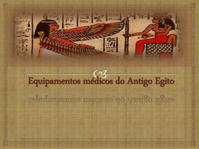 Equipamentos médicos do Antigo Egito
 