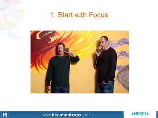 1. Start with Focus
 