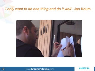 ‘I only want to do one thing and do it well’. Jan Koum
 