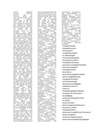 vancuver ,monografia
vancouver ,referências
vancouver ,guia de
Vancouver, ,normas abnt
texto ,elementos textuais de uma
monografia ,monografia
resumo ,regras da abnt para
capa ,normas da abnt para
textos ,exemplo de tcc nas normas da
abnt ,exemplo de monografia
abnt ,normas abnt fonte ,sumário de
uma monografia ,regras abnt
tcc ,normas da abnt
formatação ,resumo de uma
monografia ,como paginar
tcc ,normas abnt margem ,modelo da
capa ,normas tcc abnt ,formatar
abnt ,referencia monografia ,como
fazer um resumo com as normas da
abnt ,capas para trabalho
word ,normas abnt paragrafo ,como
montar uma monografia nas normas
da abnt ,trabalho da abnt ,modelo
para capa ,como formatar um
artigo ,formatação artigo científico
abnt ,formatação de textos abnt ,capa
de trabalho abnt pronta word ,regras
tcc ,como fazer capas para
trabalhos ,regra da bnt ,abnt
formatação de trabalhos ,capa de tcc
abnt ,padrões abnt ,monografia folha
de aprovação ,como formatar
monografia ,como deve ser uma capa
de trabalho ,regras para
monografia ,título monografia ,capa
formato abnt ,trabalho com regras da
abnt ,formatação de trabalhos
academicos abnt 2013 ,formatação
trabalho abnt ,formato abnt
word ,como formatar um tcc nas
normas da abnt ,capas de
trbalho ,como fazer monografia
abnt ,regras de trabalho abnt ,fazer
capas de trabalho ,trabalho no
formato abnt ,formatação em
abnt ,como formatar um
projeto ,programa para formatar
tcc ,fonte para capa de trabalho ,capa
monografia abnt ,normas da abnt
para capa ,como fazer um trabalho
abnt ,capa conforme abnt ,normas
abnt trabalho academico
formatação ,capas trabalho
academico ,citação de lei em
monografia ,formatar trabalho
normas abnt ,figuras
monografia ,dissertação abnt ,regras
da abnt para trabalhos escolares no
word ,monografia abnt 2014 ,capa
com normas da abnt ,trabalho regras
abnt ,normas abnt para
textos ,normas abnt
introdução ,formatar monografia
abnt ,normas abnt formatação
tcc ,modelos capa ,norma da abnt
para tcc ,configuração de pagina
abnt ,recuo de paragrafo abnt ,folha
de aprovação de
monografia ,paragrafos abnt ,normas
formatação abnt ,regras para
tcc ,como fazer um sumario de
monografia ,citações tcc ,regras do
tcc ,normas tecnicas para tcc ,como
formatar um trabalho no
word ,formatação padrão abnt ,como
fazer uma introdução nas normas da
abnt ,normas monografia abnt ,capa
normas abnt 2014 ,como fazer um
resumo de uma monografia ,resumo
monografia exemplo ,regras da abnt
resumo ,abnt texto ,capa
projeto ,capa de monografia
abnt ,exemplo de capa de
rosto ,normas abnt monografia
pdf ,trabalhos em formato
abnt ,regras de formatação da
abnt ,abnt normas monografia ,capa
de trabalho academico
modelo ,monografia abnt
modelo ,margens para trabalhos , :
tcc pericia contábil , artigo
cientifico pronto , tcc gestão
comercial , trabalhos prontos , tcc
enfermagem temas , tcc auditoria ,
temas tcc enfermagem , quem faz
tcc , tcc administração pronto , um
tcc pronto , tcc pronto , tcc pronto
administração , tcc prontos
administração , e-commerce tcc ,
tcc e-commerce , tcc meio
ambiente , tcc responsabilidade
social , tcc pronto pedagogia , tcc
pedagogia pronto , tcc prontos
enfermagem , tcc psicopedagogia
institucional , tcc secretariado , tcc
spa , tcc contabilidade tributaria ,
orientação para tcc , orientação tcc ,
tcc guarda compartilhada , tcc
pronto enfermagem , tcc
enfermagem pronto , tcc sobre
agua , tcc direito tributário , tcc
gestão ambiental , tcc pedagogia
empresarial , como montar uma
monografia , tcc terceirização , tcc
em contabilidade , tcc
contabilidade , cursos tcc ,
contabilidade tcc , temas tcc rh ,
pôster tcc , tcc serviço social ,
serviço social tcc , tcc odontologia ,
tcc estoque , temas tcc
odontologia , tcc financeiro ,
elaboração tcc , tcc informática
pronto , tcc pronto informática ,
tcc balanced scorecard , tcc sobre
reciclagem , tcc reciclagem , tcc
prontos grátis , tcc radiologia , tcc
departamento pessoal , tcc rfid ,
tcc educação especial , tcc
ambiental , tcc controladoria , tcc
empresa , tcc prontos gratuitos ,
tcc em administração , tcc
enfermagem , tcc administração ,
administração tcc , tcc em
enfermagem , tcc hotel , tcc
sustentabilidade , tcc ciências
biológicas , tcc sobre
sustentabilidade , tcc iso 9001 , tcc
transportes , tcc clp , tcc pronto
grátis , monografia direito , tcc
bsc , tcc psicologia organizacional ,
tcc libras , tcc sobre libras , tcc
direito ambiental , tcc pedagogia
grátis , projeto tcc pedagogia , tcc
construção civil , tcc automação ,
empresas para tcc , temas para
monografias , empresas tcc , tcc
lean , tcc completo , tcc grátis ,
tcc eventos , temas tcc fisioterapia ,
tema tcc administração , tcc
técnico , tcc em logística ,
logística tcc , tcc sobre logística ,
temas tcc administração , slide
apresentação tcc , apresentação tcc
slide , tema tcc pedagogia , tcc
pedagogia temas , temas tcc
pedagogia , pedagogia tcc , tcc em
pedagogia , tcc trabalho infantil ,
tcc pedagogia , tcc petróleo , tcc
logística , apresentação tcc slides ,
logística reversa tcc , slides
apresentação tcc , tcc
eletrotécnica , tcc artes visuais ,
tcc sobre alcoolismo , tcc
alcoolismo , empreendedorismo
tcc , tcc empreendedorismo , tcc
em finanças , tcc sobre
empreendedorismo , tcc call
center , tcc banner , banner para
tcc , tcc fonoaudiologia ,
monografias , modelos de tcc
prontos , modelos tcc prontos , tcc
recursos humanos , recursos
humanos tcc , assuntos para tcc ,
tcc acessibilidade , temas para
monografia ,
monografia temas
monografia pronta
temas para tcc
monografias prontas
tcc administração
temas para monografia
temas para tcc direito
monografias de direito
temas para monografia de direito
temas de monografia
monografia direito
temas de tcc
temas de monografia de direito
temas monografia direito
monografia de direito
tcc de administração
temas para tcc pedagogia
trabalhos prontos tcc
temas tcc
monografia gestão de pessoas
temas para tcc direito penal
tcc pedagogia
temas para monografia direito
tcc direito
temas tcc direito
temas monografia direito penal
temas de tcc direito
monografias feitas
temas para monografia de direito penal
temas monografia
comprar monografia pronta
temas para monografia de pedagogia
 